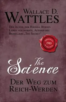 Wattles |  The Science - Der Weg zum Reich-Werden | Buch |  Sack Fachmedien