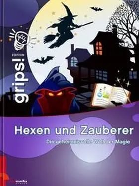  Hexen und Zauberer - Die geheimnisvolle Welt der Magie | Buch |  Sack Fachmedien