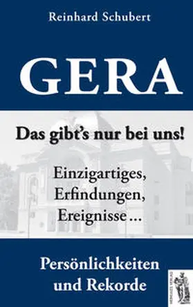 Schubert |  Gera - Das gibt's nur bei uns! | Buch |  Sack Fachmedien