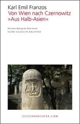Franzos |  Von Wien nach Czernowitz. 'Aus Halb-Asien' | Buch |  Sack Fachmedien