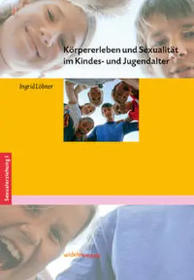 Löbner / Dohse |  Körpererleben und Sexualität im Kindes- und Jugendalter | Buch |  Sack Fachmedien