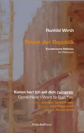 Wirth |  Komm her! Ich will dich ruinieren / Come Here! I Want to Ruin You | Buch |  Sack Fachmedien