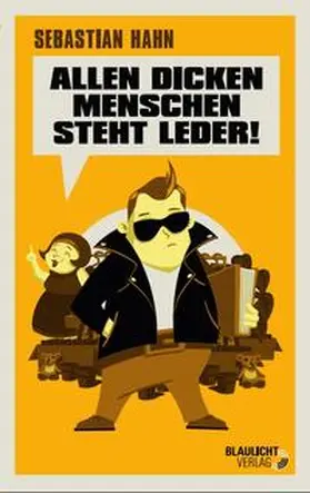 Hahn |  Allen dicken Menschen steht Leder! | Buch |  Sack Fachmedien