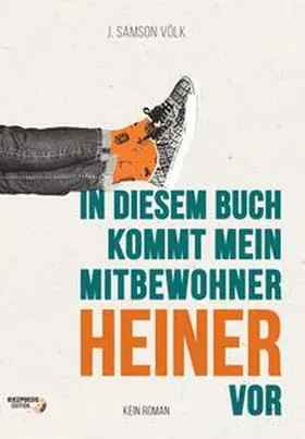 Völk |  In diesem Buch kommt mein Mitbewohner Heiner vor | Buch |  Sack Fachmedien