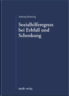 Doering-Striening | Der Sozialhilferegress bei Erbfall und Schenkung | Buch | 978-3-941586-06-2 | sack.de