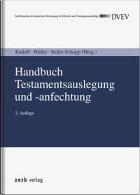 Rudolf / Bittler / Seiler-Schopp | Handbuch Testamentsauslegung und -anfechtung | Buch | 978-3-941586-59-8 | sack.de
