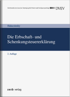 Halaczinsky | Die Erbschaft- und Schenkungsteuererklärung - DVEV-Ausgabe | Buch | 978-3-941586-98-7 | sack.de