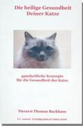 Backhaus / Seidel |  Die heilige Gesundheit Deiner Katze | Buch |  Sack Fachmedien