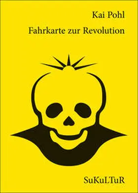 Pohl |  Fahrkarte zur Revolution | Buch |  Sack Fachmedien