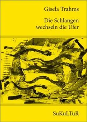 Trahms |  Die Schlangen wechseln die Ufer | eBook | Sack Fachmedien
