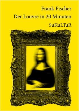 Fischer | Der Louvre in 20 Minuten | E-Book | sack.de