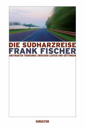 Fischer | Die Südharzreise | E-Book | sack.de