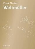 Fischer |  Weltmüller | eBook | Sack Fachmedien
