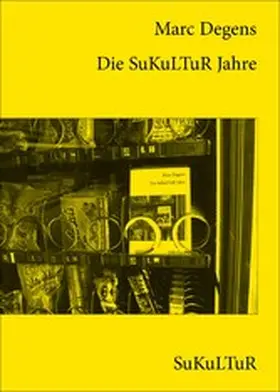 Degens |  Die SUKULTUR Jahre | eBook | Sack Fachmedien