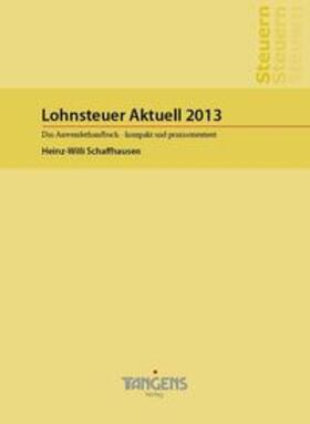 TANGENS Verlag GmbH | Lohnsteuer Aktuell 2013 | Buch | 978-3-941619-23-4 | sack.de