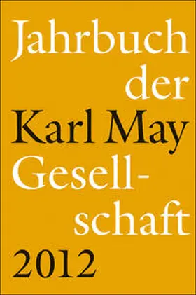 Roxin / Schmiedt / Vollmer |  Jahrbuch der Karl-May-Gesellschaft 2012 | Buch |  Sack Fachmedien