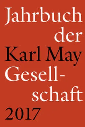 Roxin / Schleburg / Schmiedt |  Jahrbuch der Karl-May-Gesellschaft 2017 | Buch |  Sack Fachmedien