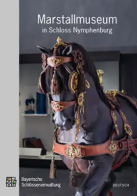 Ulrichs / Szczepanek |  Marstallmuseum in Schloss Nymphenburg | Buch |  Sack Fachmedien