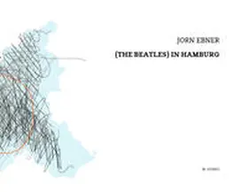 Ebner |  (The Beatles) in Hamburg | Buch |  Sack Fachmedien