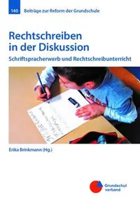 Erika Brinkmann im Auftrag des Grundschulverbandes e. V. |  Rechtschreiben in der Diskussion | Buch |  Sack Fachmedien