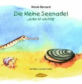 Bernard |  Die kleine Seenadel. Jeder ist wichtig | Buch |  Sack Fachmedien