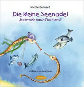 Bernard |  Die kleine Seenadel. Heimweh nach Fischland | Buch |  Sack Fachmedien