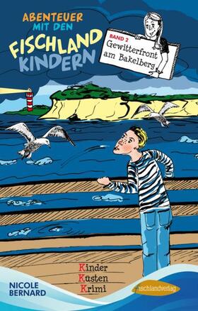 Bernard |  Abenteuer mit den Fischlandkindern 02: Gewitterfront am Bakelberg | Buch |  Sack Fachmedien