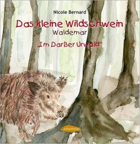 Bernard |  Das kleine Wildschwein Waldemar | Buch |  Sack Fachmedien