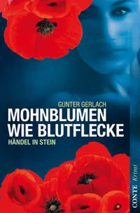 Gerlach |  Mohnblumen wie Blutflecke | Buch |  Sack Fachmedien