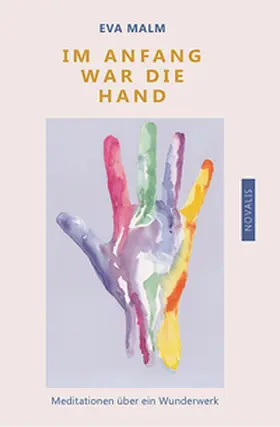 Malm |  Im Anfang war die Hand | Buch |  Sack Fachmedien