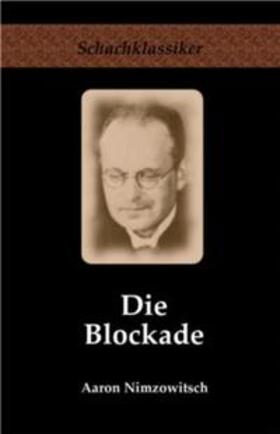 Nimzowitsch / Rudolph |  Die Blockade | Buch |  Sack Fachmedien