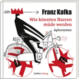 Kafka |  Wie könnten Narren müde werden | Buch |  Sack Fachmedien