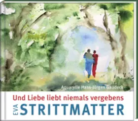 Strittmatter |  Und Liebe liebt niemals vergebens | Buch |  Sack Fachmedien