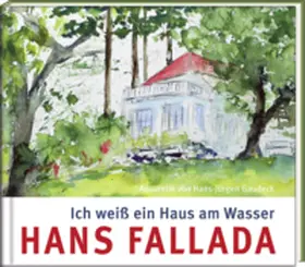 Fallada |  Ich weiß ein Haus am Wasser | Buch |  Sack Fachmedien