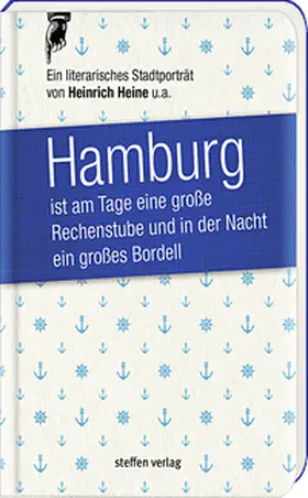 Heine / Mundt |  Hamburg ist am Tage eine große Rechenstube und in der Nacht ein großes Bordell. | Buch |  Sack Fachmedien