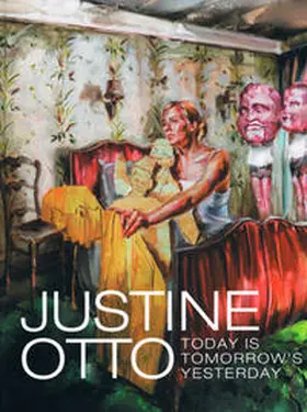 Angermann |  Justine Otto: today is tomorrow's yesterday | Buch |  Sack Fachmedien
