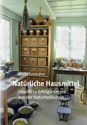 Lohmann |  Natürliche Hausmittel | Buch |  Sack Fachmedien