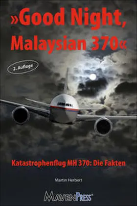 Herbert |  Good Night Malaysian 370 - Katastrophenflug MH 370: Die Fakten | Buch |  Sack Fachmedien