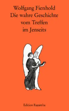 Fienhold |  Die wahre Geschichte vom Treffen im Jenseits | Buch |  Sack Fachmedien