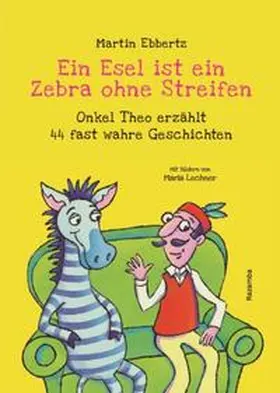 Ebbertz |  Ein Esel ist ein Zebra ohne Streifen | eBook | Sack Fachmedien