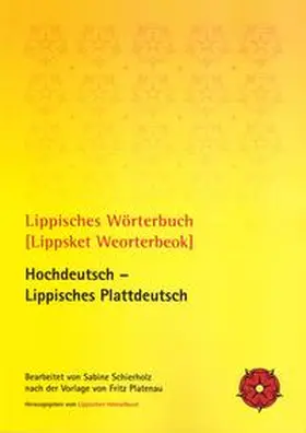 Lippischer Heimatbund e.V. |  Lippisches Wörterbuch [Lippsket Weorterbeok] | Buch |  Sack Fachmedien