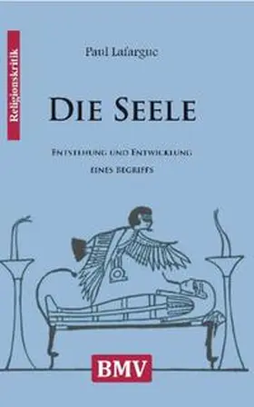 Lafargue |  Die Seele | Buch |  Sack Fachmedien