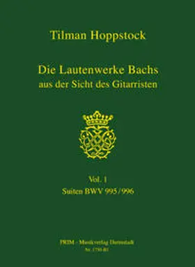 Hoppstock |  Die Lautenwerke Bachs aus der Sicht des Gitarristen | Buch |  Sack Fachmedien