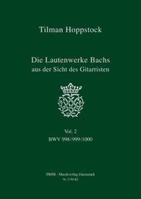 Hoppstock |  Die Lautenwerke Bachs aus der Sicht des Gitarristen | Buch |  Sack Fachmedien