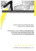 Kuhlmann / Richter / Schwab |  Kommunal- und Verwaltungsreform: Optionen zur Neugestaltung der Gemeindeebene in Brandenburg | Buch |  Sack Fachmedien