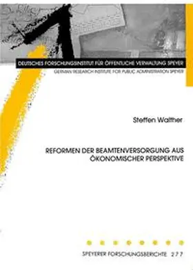 Walther |  Reformen der Beamtenversorgung aus ökonomischer Perspektive | Buch |  Sack Fachmedien