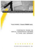 Wang / Färber |  Comparative Studies on Vertical Administrative Reforms in China and Germany | Buch |  Sack Fachmedien