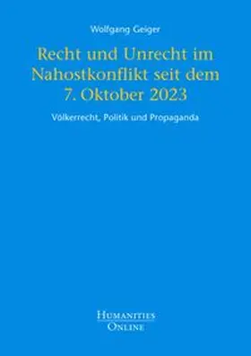Geiger |  Recht und Unrecht im Nahostkonflikt seit dem 7. Oktober 2023 | Buch |  Sack Fachmedien