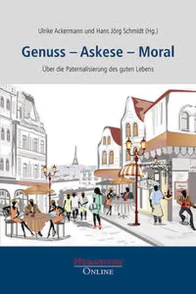 Ackermann / Schmidt |  Genuss - Askese - Moral | Buch |  Sack Fachmedien