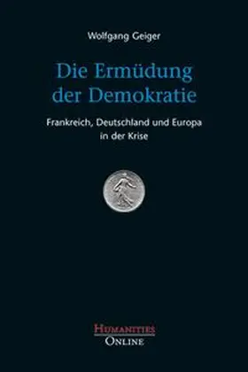 Geiger |  Die Ermüdung der Demokratie | Buch |  Sack Fachmedien